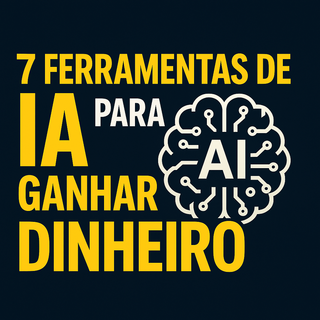 ferramentas para ganhar dinheiro com inteligencia artificial